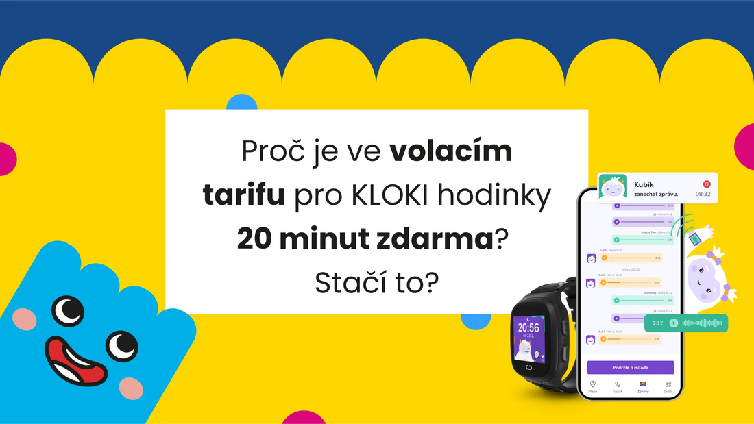 Proč je ve volacím tarifu pro KLOKI hodinky 20 minut zdarma?