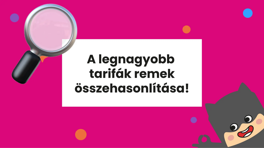 A piac legnagyobb tarifáinak összehasonlítása